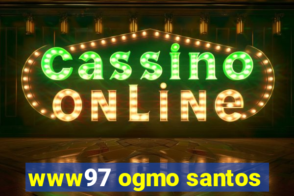 www97 ogmo santos